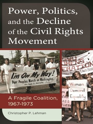cover image of Power, Politics, and the Decline of the Civil Rights Movement